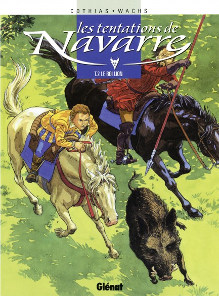 Les Tentations de Navarre Les Tentations de Navarre - Tome 02 : Le Roi lion