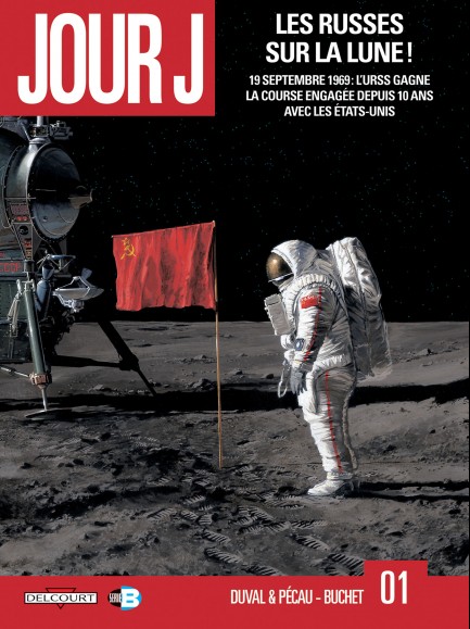 Jour J Jour J T01 : Les Russes sur la Lune !