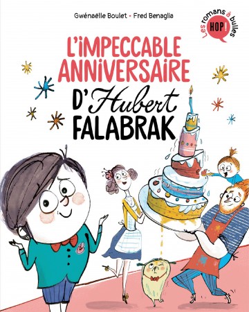 Hubert Falabrak T2 Tome 02 L Impeccable Anniversaire D Hubert Falabrak Online Zu Lesen