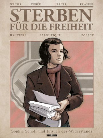 Sterben für die Freiheit - Sterben für die Freiheit - Sophie Scholl und Frauen des Widerstands