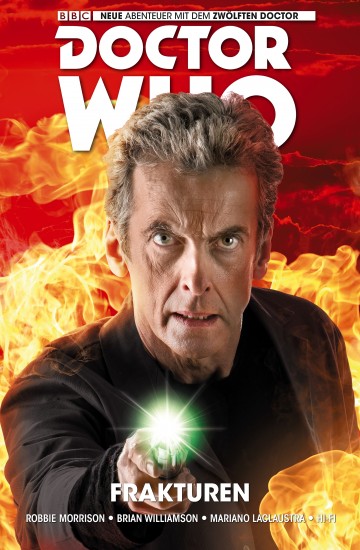 Doctor Who - Der zwölfte Doctor - Doctor Who - Der Zwölfte Doctor, Band 2 - Frakturen