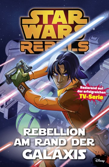 Star Wars - Rebels - Star Wars Rebels, Band 3 - Rebellion am Rande der Galaxis