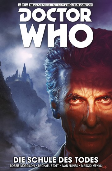 Doctor Who - Der zwölfte Doctor - Doctor Who - Der Zwölfte Doctor, Band 4-  Die Schule des Todes