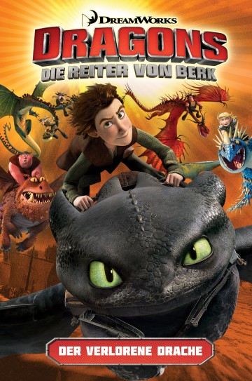 Dragons - Dragons - Die Reiter von Berk 1: Der verlorene Drache