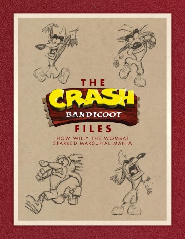 Crash Bandicoot - The Crash Bandicoot Files: How Willy the Wombat Sparked Marsupial Mania