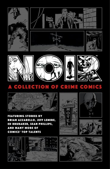 Noir: A Collection of Crime Comics - Noir: A Collection of Crime Comics