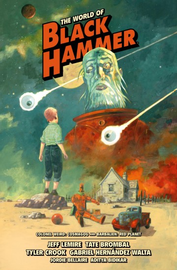 The World of Black Hammer - The World of Black Hammer Library Edition Volume 3