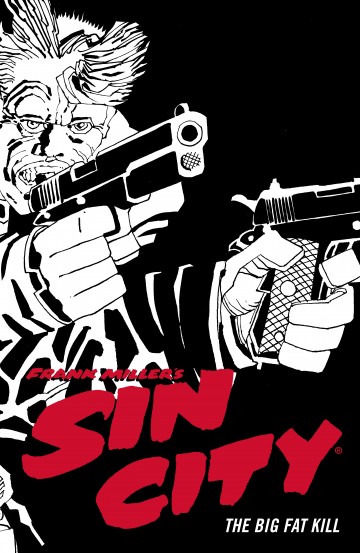 Frank Miller's Sin City - Frank Miller's Sin City Volume 3: The Big Fat Kill (Fourth Edition)