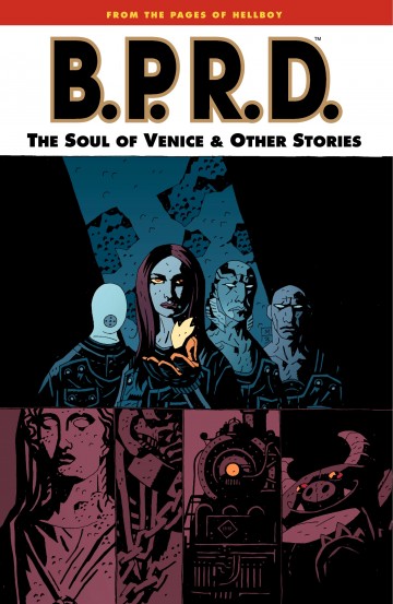 B.P.R.D. - The Soul of Venice and Other Stories