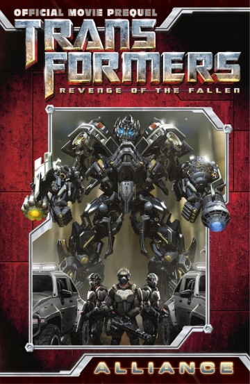 Transformers: Alliance - Transformers: Alliance - The Revenge of the Fallen Movie Prequel
