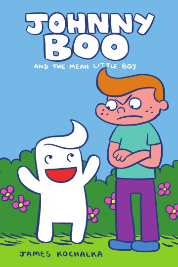 Johnny Boo - Johnny Boo Book 4: The Mean Little Boy