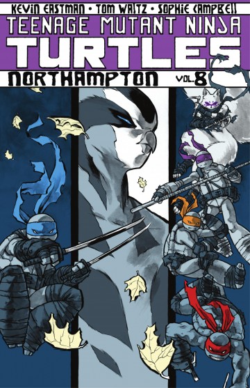 Teenage Mutant Ninja Turtles: Ongoing - Teenage Mutant Ninja Turtles, Vol. 8: Northampton