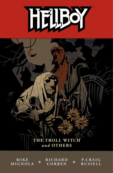 Hellboy - Hellboy Volume 7: The Troll Witch and Others