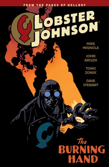 Lobster Johnson Volume 1: The Iron Prometheus - Lobster Johnson Volume 2: The Burning Hand