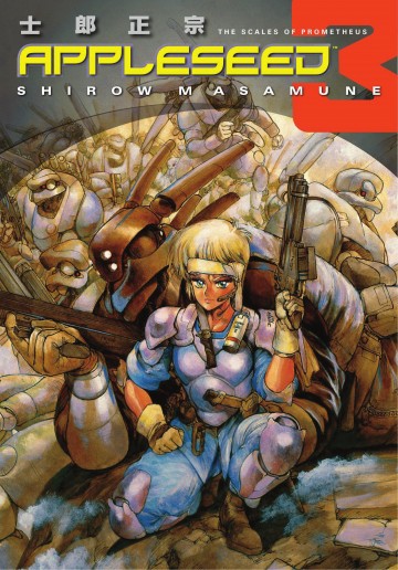 Appleseed - Appleseed Book 3: The Scales of Prometheus