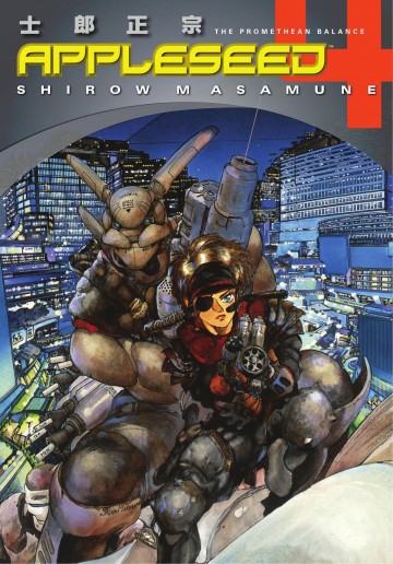 Appleseed - Appleseed Book 4: The Promethean Balance