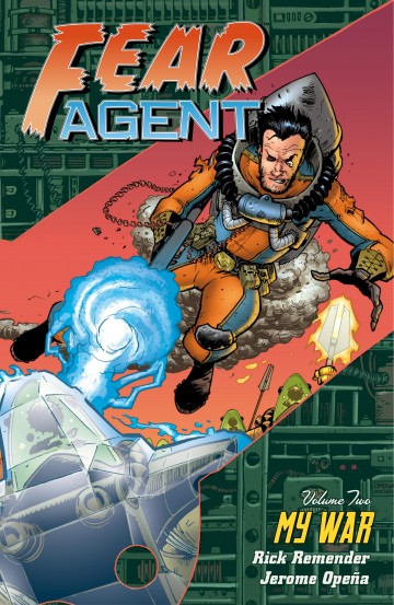 Fear Agent - Fear Agent Volume 2: My War