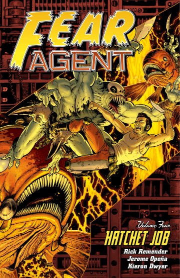 Fear Agent - Fear Agent Volume 4: Hatchet Job (2nd Edition)