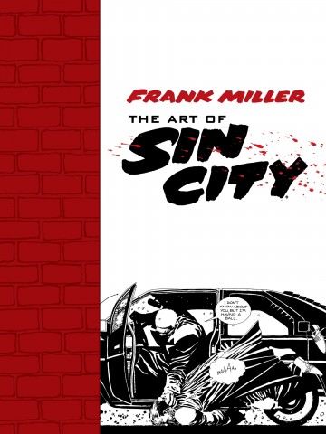 The Art of - Frank Miller: The Art of Sin City
