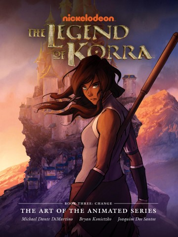 The Legend of Korra - The Legend of Korra: The Art of the Animated Series Book Three - Change