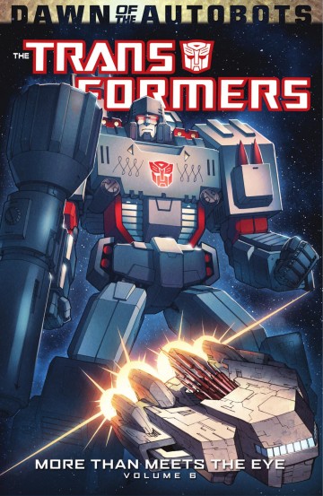 Transformers: More Than Meets the Eye - Transformers: More Than Meets The Eye Volume 6