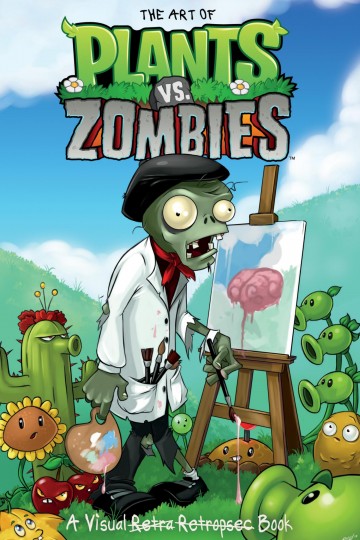 The Art of - The Art of Plants vs. Zombies