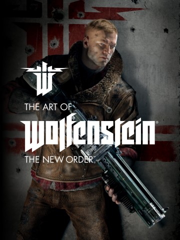 The Art of - The Art of Wolfenstein: The New Order