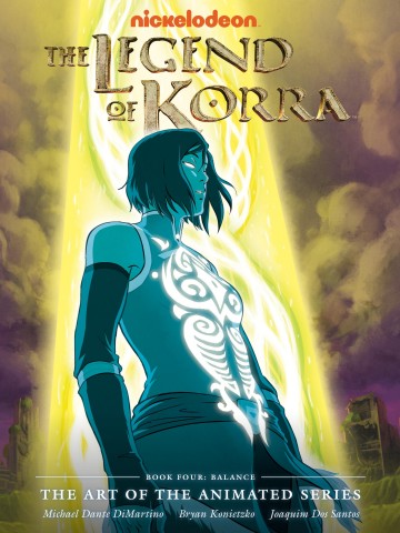 The Legend of Korra - The Legend of Korra: The Art of the Animated Series Book Four - Balance