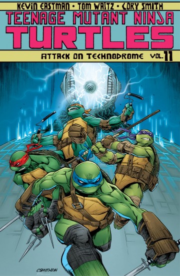 Teenage Mutant Ninja Turtles: Ongoing - Teenage Mutant Ninja Turtles, Vol. 11: Attack on Technodrome