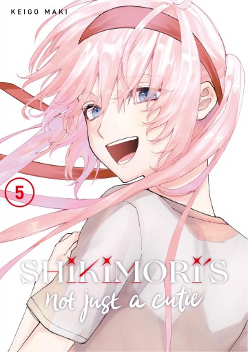 Shikimori's Not Just a Cutie - Shikimori's Not Just a Cutie 5