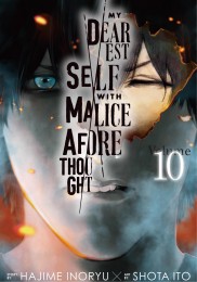 V.10 - My Dearest Self With Malice Aforethought
