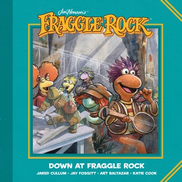 Jim Henson's Fraggle Rock - Jim Henson's Down at Fraggle Rock