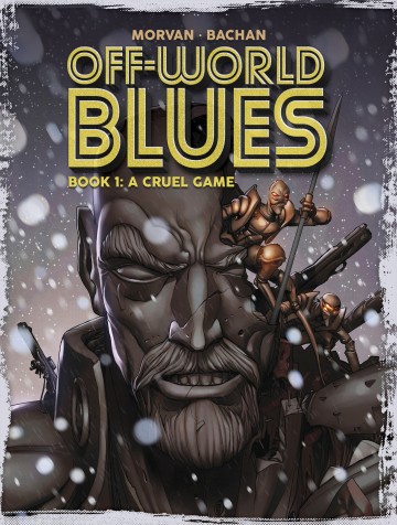 Off-World Blues - A Cruel Game