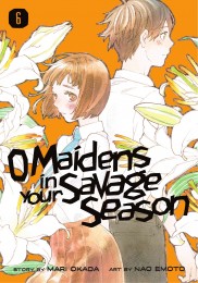 V.6 - O Maidens In Your Savage Season