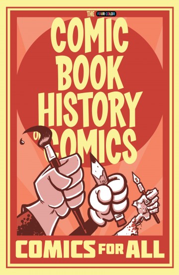 Comic Book History of Comics: Comics For All - Comic Book History of Comics: Comics For All