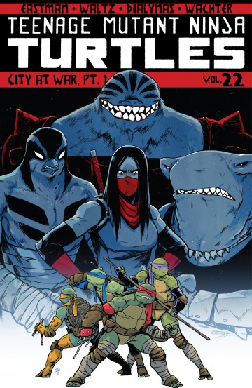Teenage Mutant Ninja Turtles: Ongoing - Teenage Mutant Ninja Turtles, Vol. 22: City At War, Pt. 1