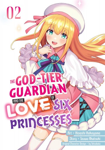 The God-Tier Guardian and the Love of Six Princesses - The God-Tier Guardian and the Love of Six Princesses 2