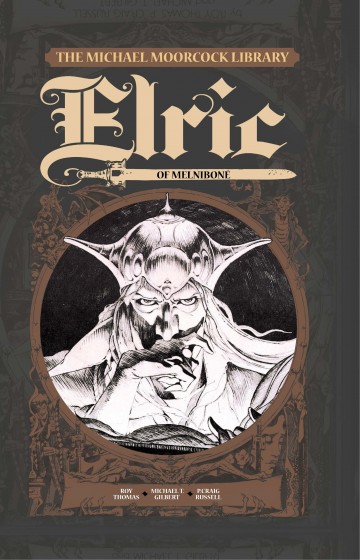 Elric - The Michael Moorcock Library - Elric Volume 1 - Elric of Melniboné