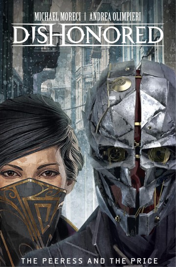 Dishonored: The Peeress & The Price - Dishonored: The Peeress and The Price - Volume 1