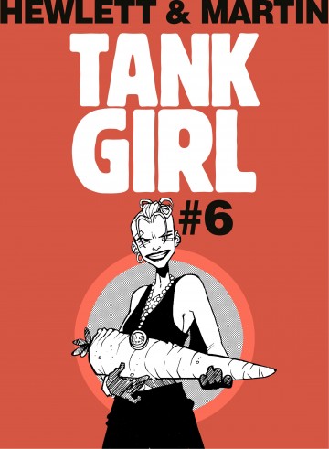 Tank Girl: Classic - Tank Girl - Tank Girl: Classic - Chapter 6