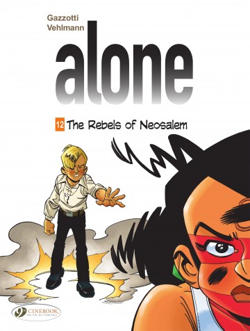 Alone - Alone 12 - The Rebels of Neosalem