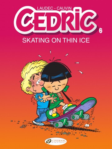 Cedric - Cedric 6 - Skating on Thin Ice