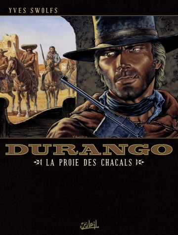 Durango - Durango T10 : La proie des chacals