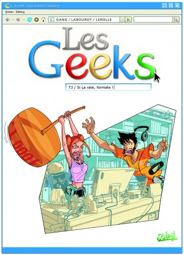 Les Geeks - Les Geeks T03 : Si ça rate, formate !
