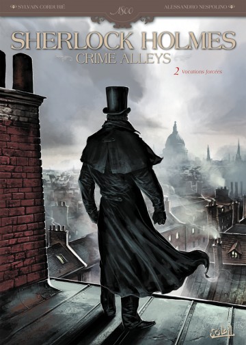 Sherlock Holmes Crime Alleys - Sherlock Holmes Crime Alleys T02 : Vocations forcées