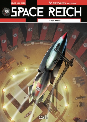 Wunderwaffen présente Space Reich - Wunderwaffen présente Space Reich T01 : Duel d'aigles