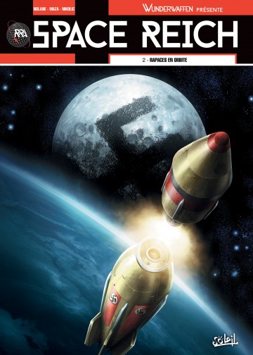 Wunderwaffen présente Space Reich - Wunderwaffen présente Space Reich T02 : Rapaces en orbite