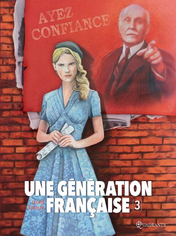 Une génération française - Une génération française T03 : Ayez confiance !