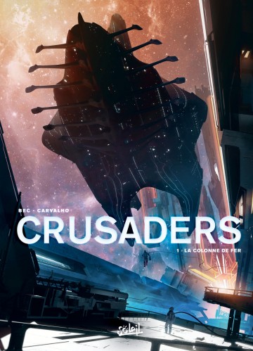 Crusaders - Crusaders T01 : La Colonne de fer