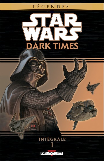 Star Wars - Dark Times - Star Wars - Dark Times Intégrale T01